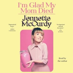 I’m Glad My Mom Died Audible Audiobook – Unabridged